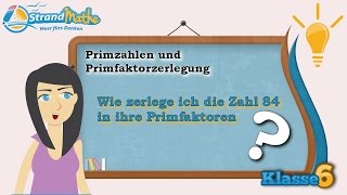 Primfaktorzerlegung  Primzahlen  Klasse 6 ★ Wissen [upl. by Eyllom]