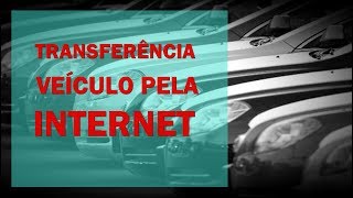 Comunicação de transferência do veículo pela internet  Venda do veículo  Detran [upl. by Fabiola869]