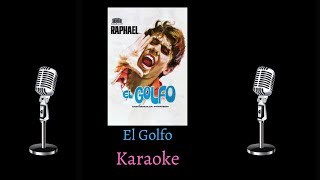 El golfo  Raphael  Karaoke [upl. by Noemad484]