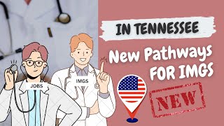 New Pathways for International Medical Graduates in TENNESSEE 2024 🇺🇸 [upl. by Kennan]