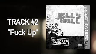 Jelly Roll  quotFuck Upquot Audio [upl. by Atined141]