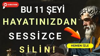 Hayatınızdan Sessizce Çıkarmanız Gereken 11 Şey  Stoacılık MUTLAKA İZLE [upl. by Valma]