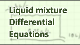 Liquid mixture differential equation problem [upl. by Carole]