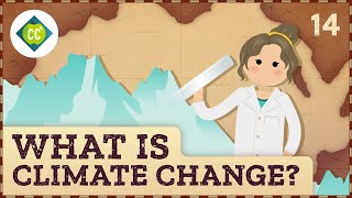 What is Climate Change Crash Course Geography 14 [upl. by Kenon204]