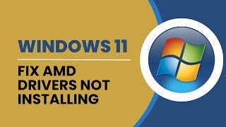 How To Fix AMD Drivers Not Installing On Windows 11 [upl. by Kral413]