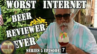 Worst Internet Beer Reviewer EVER Series 5 Episode 7 Of 9 [upl. by Arhsub]