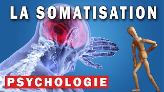 La Somatisation En Psychologie [upl. by Aipmylo]