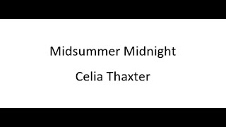 Midsummer Midnight  Celia Thaxter [upl. by Ecinwahs946]