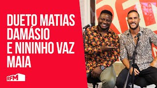 Matias Damásio e Nininho Vaz Maia  quotComo antesquot na RFM [upl. by Kyle]