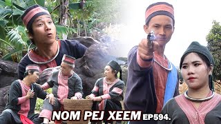 NOM PEJ XEEM EP594 Hmong New Movie [upl. by Clementius]