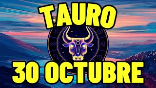 🤩 𝐄𝐒 𝐌𝐎𝐌𝐄𝐍𝐓𝐎 𝐃𝐄 𝐄𝐗𝐈𝐓𝐎 🌈Horoscopo Tauro Hoy ♉ 30 de Octubre de 2024 💥 [upl. by Euqnimod457]