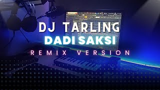 DJ Tarling Jadul quotDADI SAKSIquot Remix Version [upl. by Wanonah321]