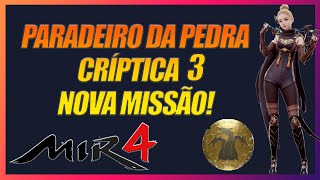 MIR4  MISSÃO DE PEDIR PARADEIRO DA PEDRA CRÍPTICA 3 [upl. by Niobe536]