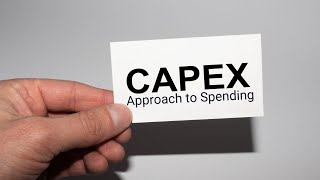 CapEx Approach to Spending [upl. by Anivlek]