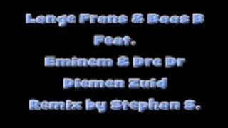 Lange Frans amp Baas B Diemen Zuid feat Eminem amp Dr Dre [upl. by Naahsar]