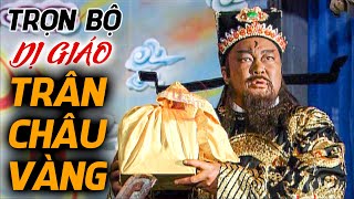 Kỳ Án Dị Giáo Trân Châu Vàng  Trọn Bộ   Vụ Án Hay Nhất Bao Công Diệt Trừ Tham Quan  Yêu Phim [upl. by Enowtna]