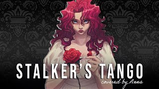 Stalkers Tango Autoheart【covered by Anna】  female ver [upl. by Chak76]