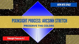 PIXINSIGHT Process Tutorial ArcSinh Stretch [upl. by Coralyn]