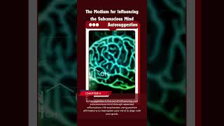 Chapter 4 Autosuggestion  The Medium for Influencing the Subconscious Mind [upl. by Ecilef]