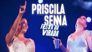 Priscila Senna  Festa da Virada  Ao Vivo em RecifePE 30 de Dezembro de 2023 COMPLETO [upl. by Conal]