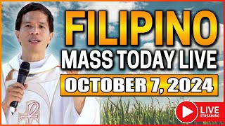 FILIPINO LIVE MASS TODAY ONLINE  OCTOBER 7 2024  FR FIDEL ROURA [upl. by Ellehc]