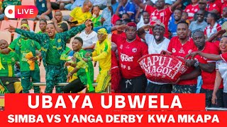 🔴LIVE  SIMBA NA YANGA KWA MKAPA KIMENUKA UBAYA UBWELA TAZAMA NYOMI [upl. by Barrie664]