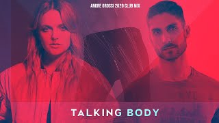 Tove Lo  Talking Body Andre Grossi 2k20 Club Mix [upl. by Remat574]