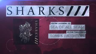 Sharks  Sea of All Seas [upl. by Stanwin]