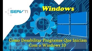 Como Desabilitar Programas Que Iniciam Automaticamente no Windows 10 [upl. by Romain542]