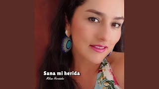 Sana Mi Herida [upl. by Dela]