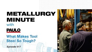 What makes tool steel so tough  Metallurgy Minute 017 [upl. by Afatsuom]