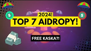 7 AIRDROPÓW NA 2024 Darmowe kryptowaluty przed nami [upl. by Suoiradal]