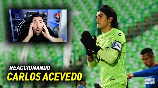 ESPAÑOL REACCIONA A CARLOS ACEVEDO  PRÓXIMO PORTERO MÉXICO [upl. by Hamehseer]