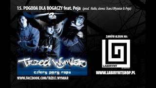 15 Trzeci Wymiar feat Peja  Pogoda dla bogaczy prod Nullo CZTERY PORY RAPU [upl. by Niveb]