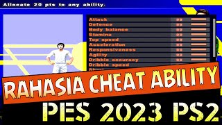 RAHASIA CHEAT ABILITY PES 2023 PS2 BECOME A LEGENDS [upl. by Ltihcox]