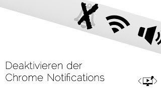 Chrome Notification Icon deaktivieren [upl. by Atiuqihc]