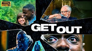 Get Out 2017 Thriller Horror Movie  Daniel Kaluuya  Get Out Full Movie Explanation In English [upl. by Luehrmann846]