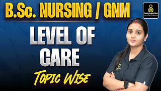 Levels of care  Fundamentals of Nursing  bsc nursing  gnm nursing  TPL Nursing Classes [upl. by Tanner]