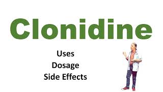 Clonidine uses dosage and side effects [upl. by Tarttan]