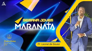 SEMANA JOVEM MARANATA  PR LEONEL DE SOUSA  26072024 [upl. by Nythsa]