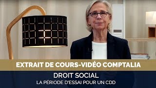 La période dessai pour un CDD  extrait cours vidéo COMPTALIA [upl. by Primrosa]