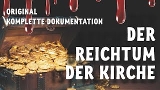 Der Reichtum der Kirche  komplette Dokumentation [upl. by Naira624]