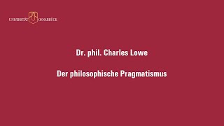 Der philosophische Pragmatismus Wintersemester 202223 [upl. by Abbie]