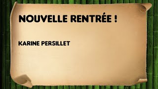 Nouvelle rentrée   Karine Persillet [upl. by Wurtz387]