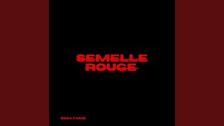 SEMELLE ROUGE [upl. by Blatt]