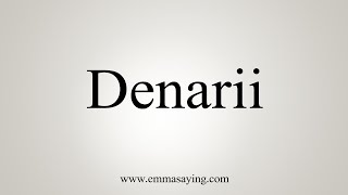 How To Say Denarii [upl. by Boyce]