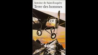 Terre des hommes  Antoine de SaintExupéry [upl. by Nylinnej]