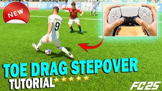 This NEW STEPOVER SKILL MOVE is OVERPOWERED in EA FC 25  TOE DRAG STEPOVER TUTORIAL  EA FC 25 [upl. by Allerie696]