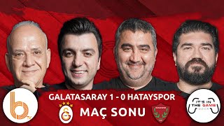 Galatasaray 10 Hatayspor Maç Sonu  Bışar Özbey Rasim Ozan Ahmet Çakar ve Ümit Özat [upl. by Isabelita2]