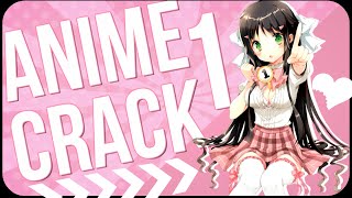 Anime Crack 1 [upl. by Lust206]